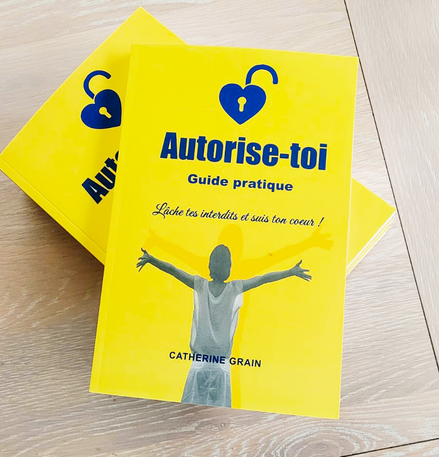 Livre de développement personnel Autorise-toi de Catherine Grain